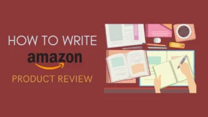 How to write amazon product reviews for affiliate websites?
