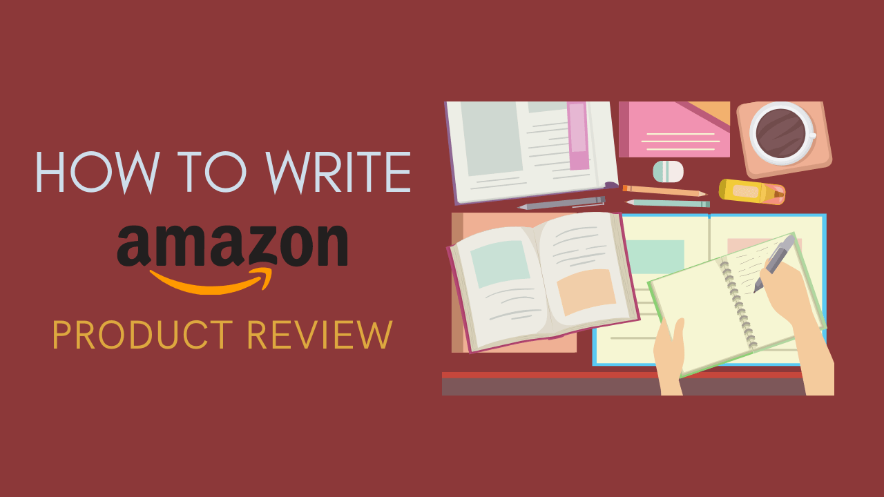 how to write amazon product reviews for affiliate websites