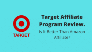 Target Affiliate Program Review 2022: Alternative, Commission Rates, and Eligibility Requirements.