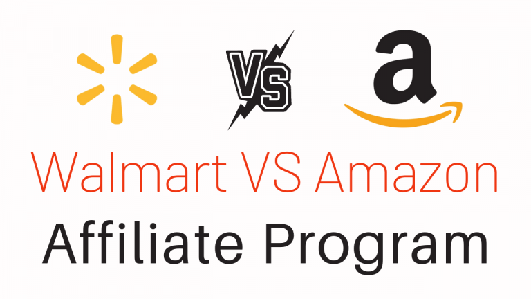 Walmart VS Amazon affiliate program